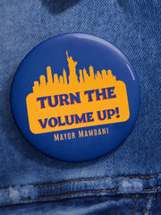Turn the Volume Up Zohran Mamdani Pin Button