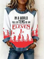 Women's Stranger Things In A World Full Of Tens Be An Eleven Denim Patchwork Sweatshirt