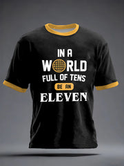 Men's In A World Full of Tens Be An Eleven TV Series Inspired t-shirt